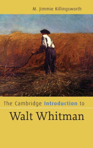 Title: The Cambridge Introduction to Walt Whitman, Author: M. Jimmie Killingsworth