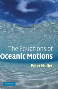 Title: The Equations of Oceanic Motions, Author: Peter Müller