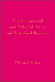 Title: Playfair's Commercial and Political Atlas and Statistical Breviary, Author: William Playfair