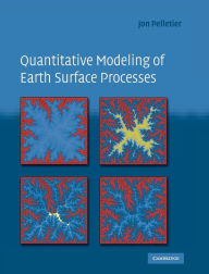 Title: Quantitative Modeling of Earth Surface Processes, Author: Jon D. Pelletier