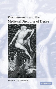 Title: 'Piers Plowman' and the Medieval Discourse of Desire, Author: Nicolette Zeeman