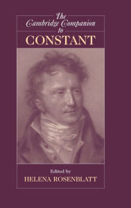 Title: The Cambridge Companion to Constant, Author: Helena Rosenblatt