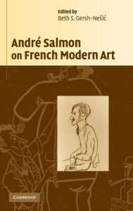Title: André Salmon on French Modern Art, Author: André Salmon