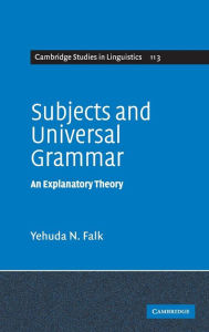 Title: Subjects and Universal Grammar: An Explanatory Theory, Author: Yehuda N. Falk