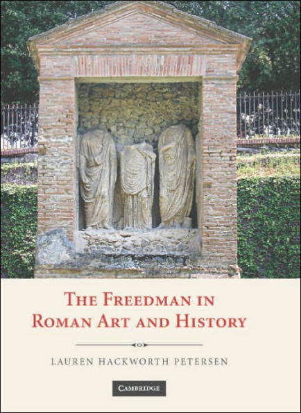 The Freedman in Roman Art and Art History