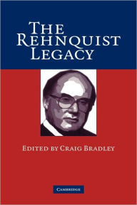 Title: The Rehnquist Legacy, Author: Craig Bradley