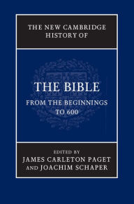 Title: The New Cambridge History of the Bible: Volume 1, From the Beginnings to 600, Author: James Carleton Paget