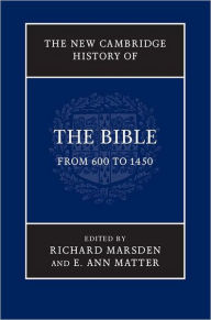 Title: The New Cambridge History of the Bible: Volume 2, From 600 to 1450, Author: Richard Marsden