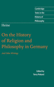 Title: Heine: 'On the History of Religion and Philosophy in Germany', Author: Terry Pinkard