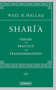 Shari'a: Theory, Practice, Transformations