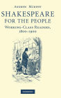 Shakespeare for the People: Working Class Readers, 1800-1900
