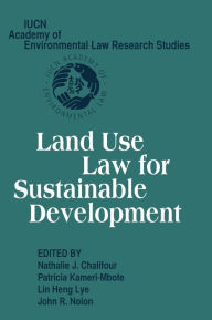 Title: Land Use Law for Sustainable Development, Author: Nathalie J. Chalifour