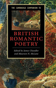 Title: The Cambridge Companion to British Romantic Poetry, Author: Maureen N. McLane