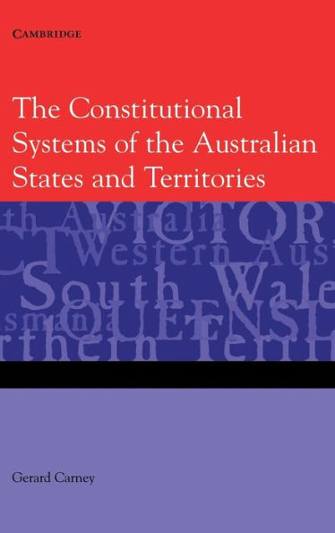 The Constitutional Systems of the Australian States and Territories