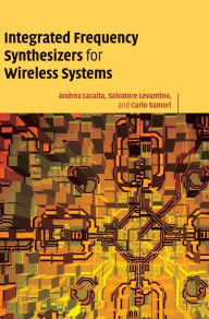 Title: Integrated Frequency Synthesizers for Wireless Systems, Author: Andrea Leonardo Lacaita
