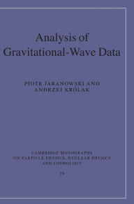 Title: Analysis of Gravitational-Wave Data, Author: Piotr Jaranowski