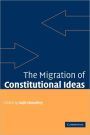 The Migration of Constitutional Ideas
