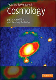 Title: Facts and Speculations in Cosmology, Author: Jayant Narlikar