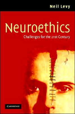 Neuroethics: Challenges for the 21st Century