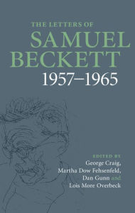 Title: The Letters of Samuel Beckett: Volume 3, 1957-1965, Author: Samuel Beckett