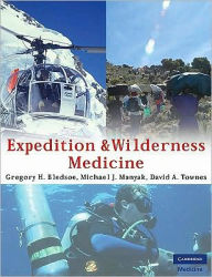 Title: Expedition and Wilderness Medicine, Author: Gregory H. Bledsoe