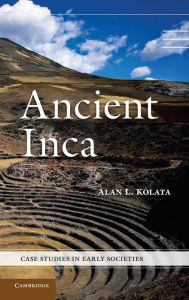 Title: Ancient Inca, Author: Alan L. Kolata