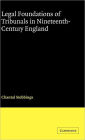 Legal Foundations of Tribunals in Nineteenth Century England