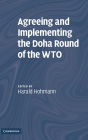 Agreeing and Implementing the Doha Round of the WTO