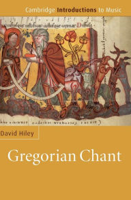 Title: Gregorian Chant, Author: David Hiley