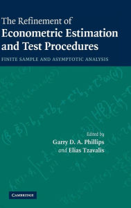 Title: The Refinement of Econometric Estimation and Test Procedures: Finite Sample and Asymptotic Analysis, Author: Garry D. A. Phillips