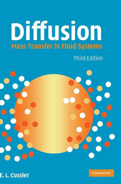 Diffusion: Mass Transfer in Fluid Systems / Edition 3