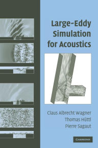 Title: Large-Eddy Simulation for Acoustics, Author: Claus Wagner