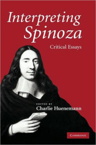 Title: Interpreting Spinoza: Critical Essays, Author: Charlie Huenemann