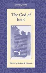 Title: The God of Israel, Part 1, Author: Robert P. Gordon