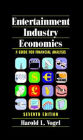 Entertainment Industry Economics: A Guide for Financial Analysis / Edition 7