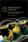 National Law in WTO Law: Effectiveness and Good Governance in the World Trading System