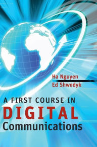 Title: A First Course in Digital Communications, Author: Ha H. Nguyen