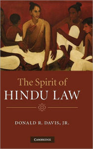 Title: The Spirit of Hindu Law, Author: Donald R. Davis
