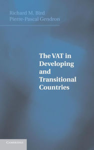 Title: The VAT in Developing and Transitional Countries, Author: Richard Bird