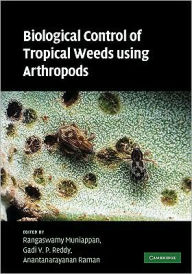 Title: Biological Control of Tropical Weeds Using Arthropods, Author: Rangaswamy Muniappan