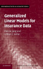 Generalized Linear Models for Insurance Data / Edition 1