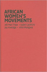 Title: African Women's Movements: Transforming Political Landscapes, Author: Aili Mari Tripp