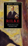 Alternative view 1 of The Cambridge Companion to Rilke