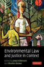 Environmental Law and Justice in Context