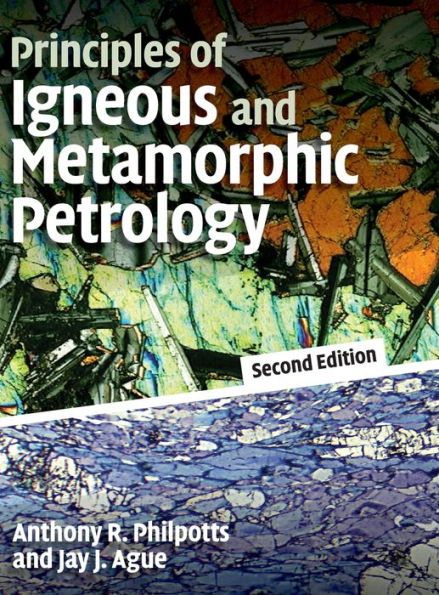 Principles of Igneous and Metamorphic Petrology / Edition 2