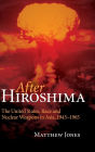 After Hiroshima: The United States, Race and Nuclear Weapons in Asia, 1945-1965