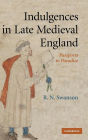 Indulgences in Late Medieval England: Passports to Paradise?