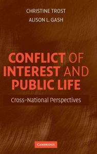 Title: Conflict of Interest and Public Life: Cross-National Perspectives, Author: Christine Trost