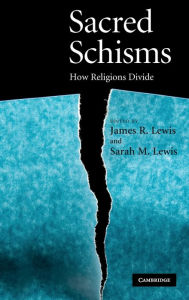Title: Sacred Schisms: How Religions Divide, Author: James R. Lewis
