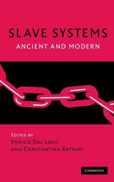 Slave Systems: Ancient and Modern